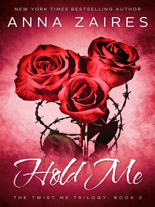 Title details for Hold Me (Twist Me #3) by Anna Zaires - Available